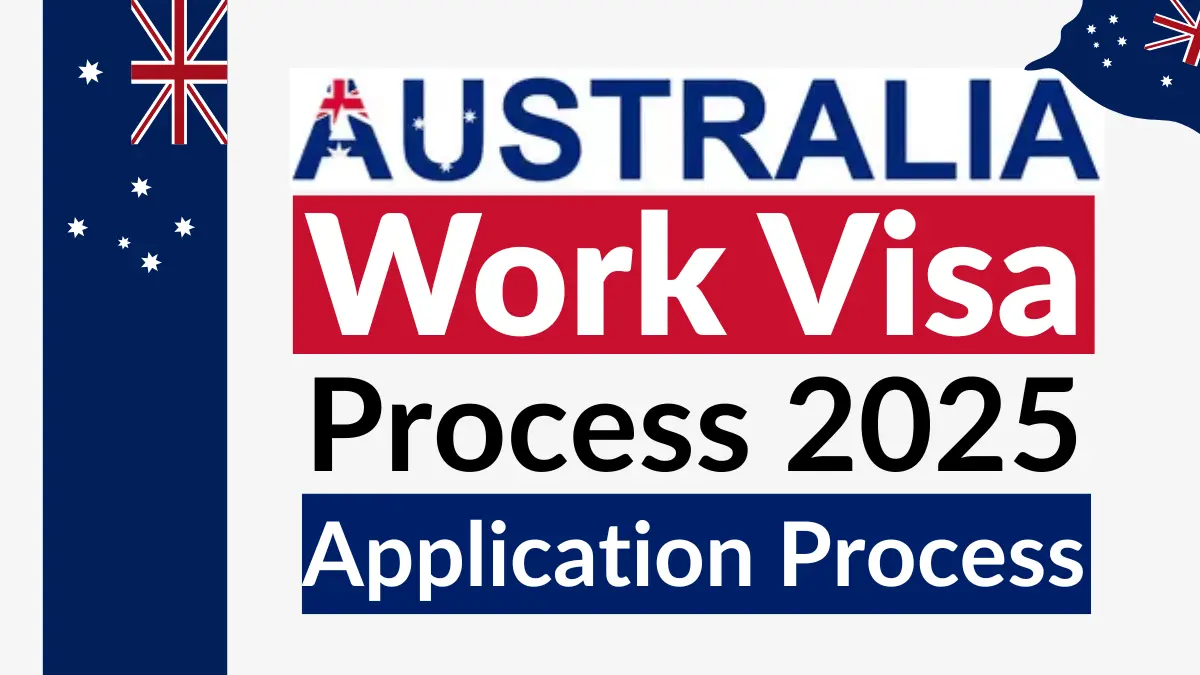 Australia Work Visa October 2025: New Changes, Requirement and Application Process