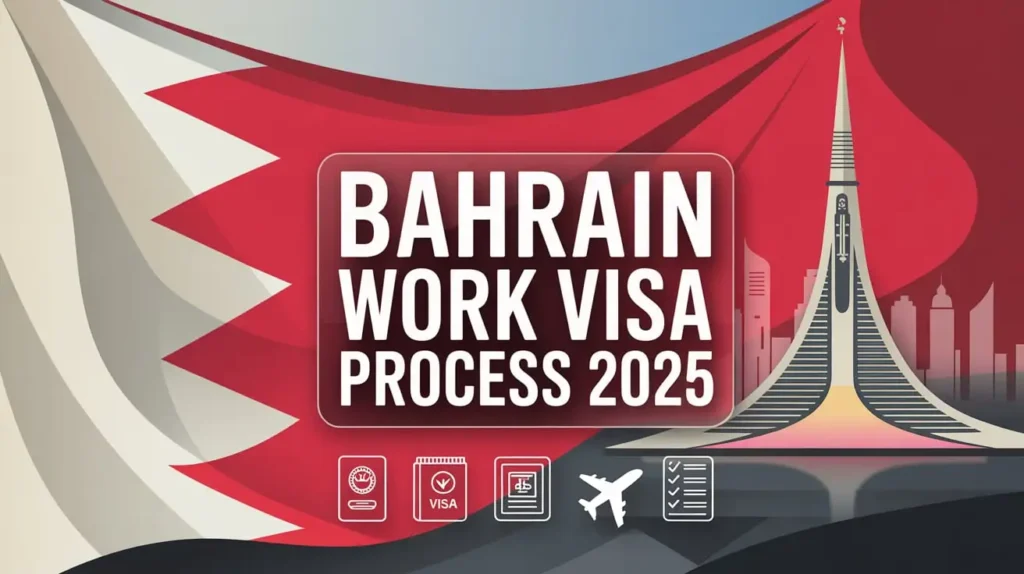 Bahrain Work Visa Process October 2025: Types, Eligibility Criteria, Requirements and Application Process