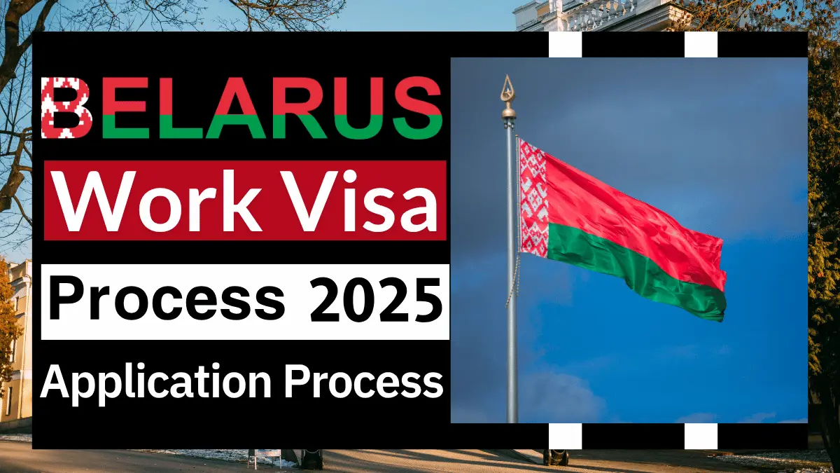 Belarus Work Visa Process October 2025: Eligibility Criteria, Requirements and Application Process