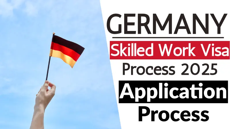 Germany Skilled Work Visa Process Oct 2025: Requirements and Application Process
