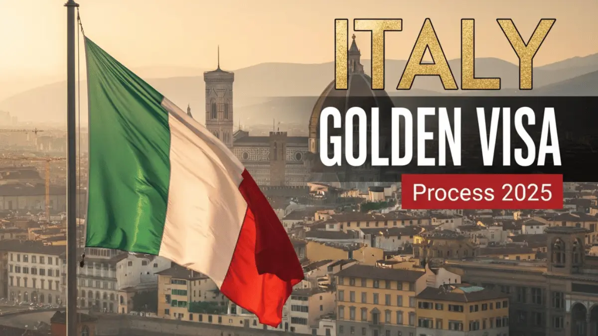 Italy Golden Visa Process October 2025: Step by Step Application Process