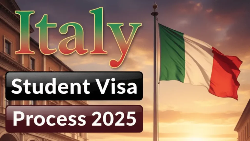 Italy Student Visa Process October 2025: Types, Requirements and Application Process