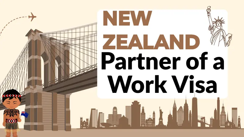 New Zealand Partner of Worker Visa Process Oct 2025: Application Guide