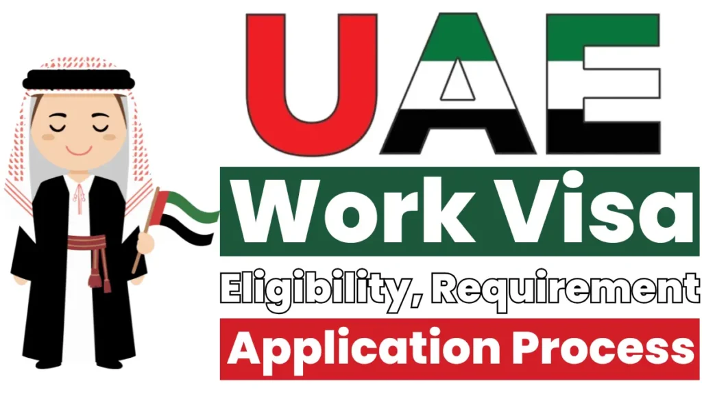 UAE Work Visa Process October 2025: Check Eligibility, Requirement Documents and Step by Step Application Process