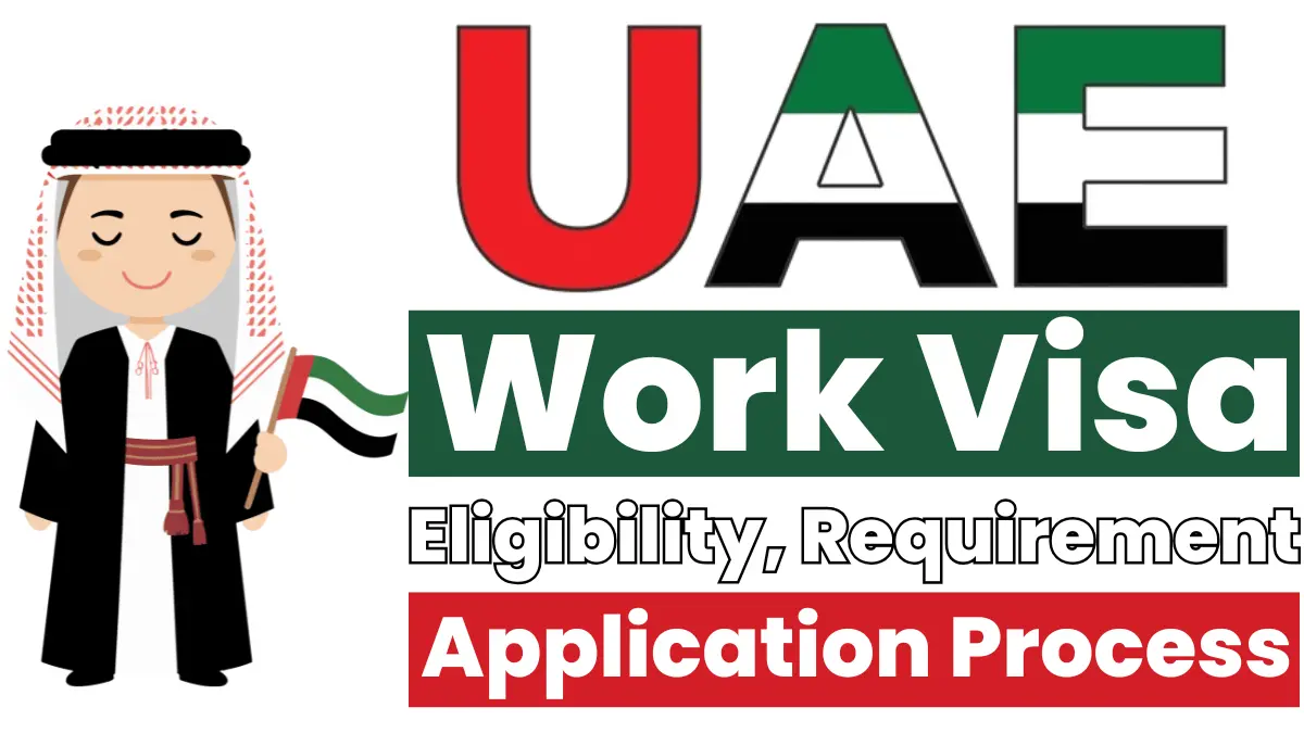 UAE Work Visa Process October 2025: Check Eligibility, Requirement Documents and Step by Step Application Process